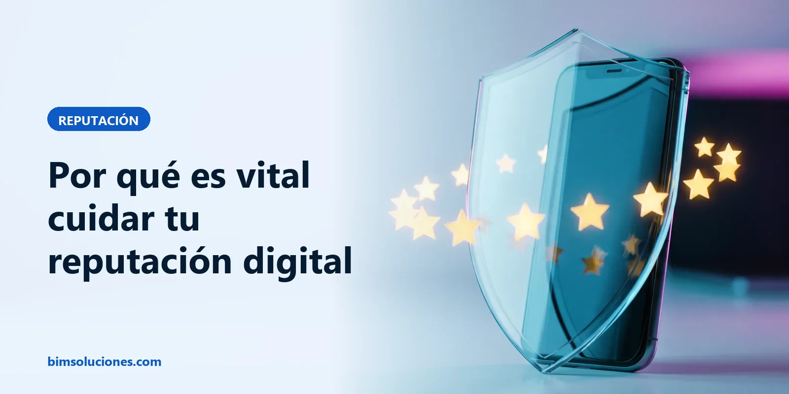 Escudo de cristal protege un móvil rodeado de estrellas doradas, símbolo de cuidar la reputación digital de una marca